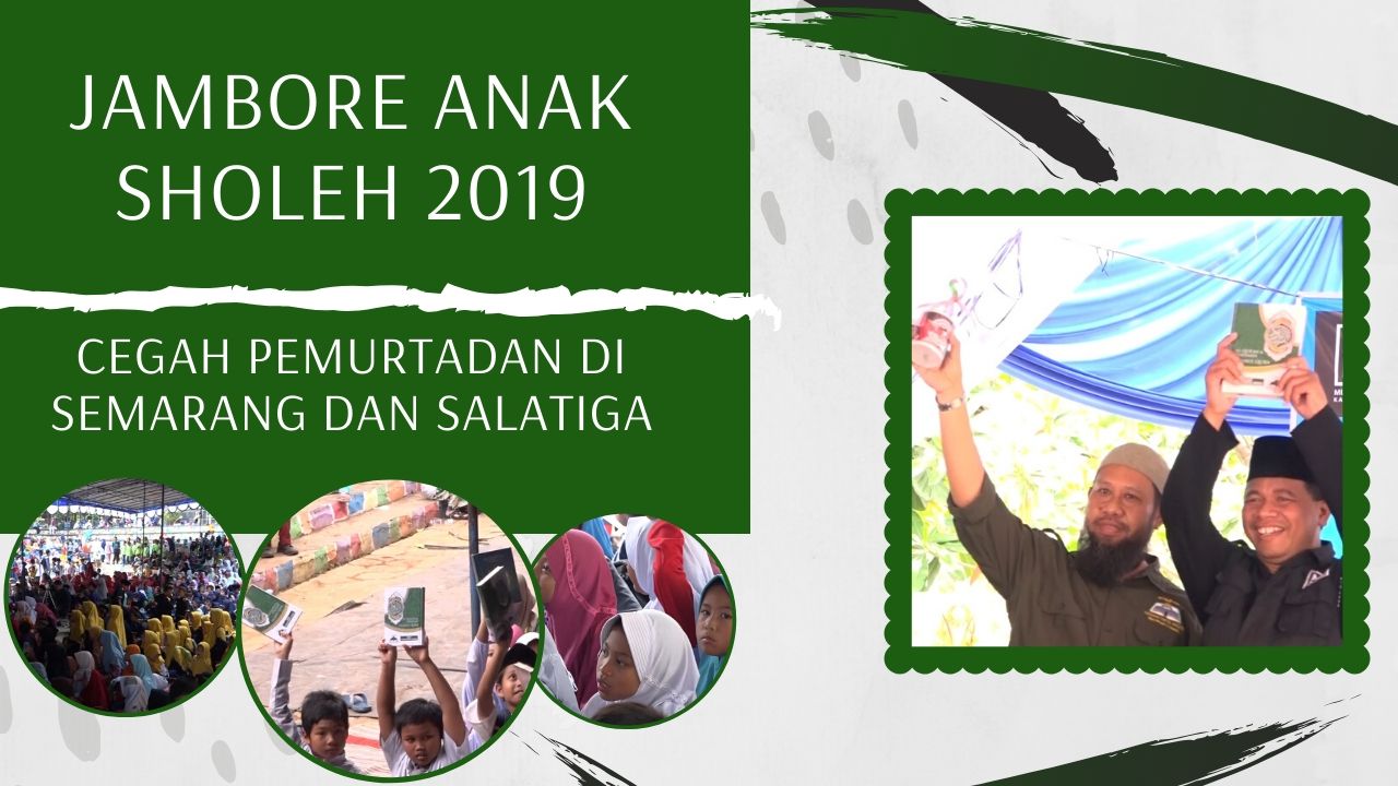 Jambore Anak Sholih 2019 Salatiga Cegah Pemurtadan Anak-anak Muslim/ah